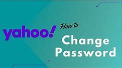 How to Change Yahoo Email Password on Computer 2022