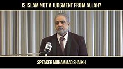 Shia / Sects Is Islam not a Judgement from Allah / God ? What Quran says about Muhammad Shaikh 1/15