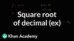 Square root of decimal (example) | Numbers and operations | 8th grade | Khan Academy