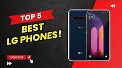 ✅Top 5 Best LG Phones Review 2023 | ✅Top 5 Best LG Unlocked Phones