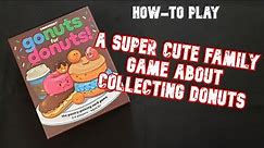 Gonuts for Donuts | How-To Play | Board Games