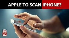 Apple To Scan iPhones For Child Sexual Content 