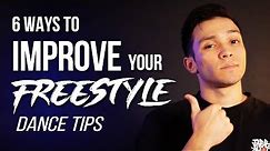 6 Ways to Improve Your Freestyle | Dance Tips