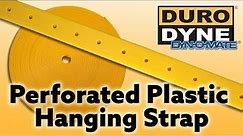Perforated Plastic Hanging Strap from Duro Dyne