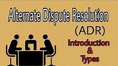 ADR - Alternative Dispute Resolution| Definition Types & Benefits of ADR| ADR Law Lectures