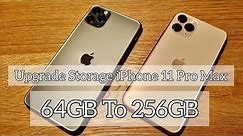 Upgrade iPhone 11 Pro Max Storage 64GB to 256GB