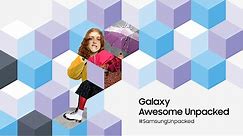 Samsung Galaxy Awesome Unpacked March 2021: Official Replay