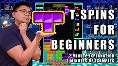 Tetris Tutorial: T-Spins for beginners! [2 min explanation, 3 min of examples]