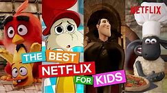 The Best Netflix Films and Shows For Kids