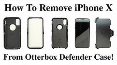 iPhone X - How To Remove iPhone X From Otterbox Defender Case!
