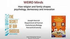Joseph Henrich: "WEIRD Minds: How Religion and Family Shape Psychology, Democracy, and Innovation"