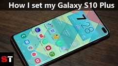 How I Setup my Samsung Galaxy S10 Plus