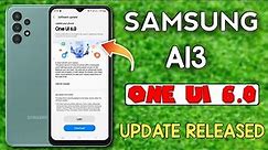 Samsung A13 One UI 6.0 Android 14 Stable Update RELEASED 🔥🔥