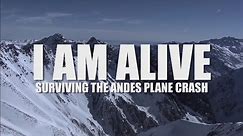I AM ALIVE - Surviving the Andes