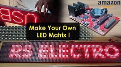 Scrolling Text Led Display | 16X32 led matrix || how to make led display at home