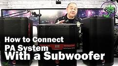 How To Connect a PA System with a Powered Subwoofer & Audio Mixer