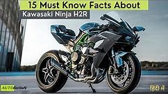 15 Facts You Didn't Know About Kawasaki Ninja H2R | Autofiction