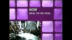 GSN - Now: Deal Or No Deal (NBC) Next: Millionaire (Philbin) Later: Jeopardy! (Trebek) (2009-2010)