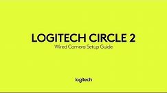 How to set up your Logitech Circle 2 Wired Camera