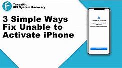 Unable to Activate iPhone? | How to Fix? | This is What You Can Do!