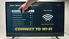 How to Connect Onn Roku TV to a Wi-Fi Internet Network