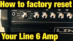 How to Factory reset your Line 6 Amp