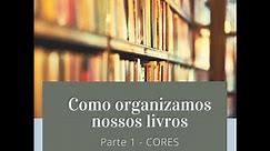 Utilizando CORES para organizar a biblioteca (parte 1) - Mais dicas https://linktr.ee/_maeemcasa