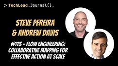 #173 - Flow Engineering: Collaborative Mapping for Effective Action - Steve Pereira & Andrew Davis