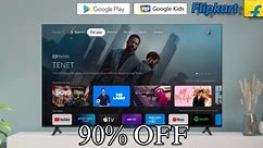 Google TV 90% OFF || 55 Inch 4K LED TV ₹*7,999