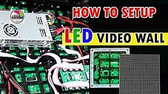 HOW TO SETUP LED VIDEO WALL | P6 LED Module | EASY Step-By-Step tricky AT YOUR HOME | P3 | P2 | P10