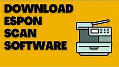 How to Download EPSON Scan Software