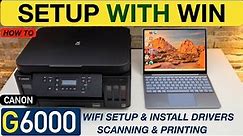 Canon G6000 Setup Windows Laptop, WiFi Setup, Scanning & Print Video.