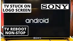 How to Fix SONY TV Stuck on Opening Logo Screen & Rebooting Continuously || SONY TV Won't Turn On