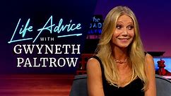Gwyneth Paltrow Gives Us Life Advice