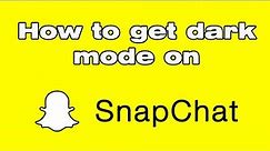How to get dark mode on Snapchat if you don't have App Appearance