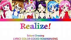 Realize! - Solami Dressing - [Pripara] Color Coded Lyrics Rom/Kan/Eng