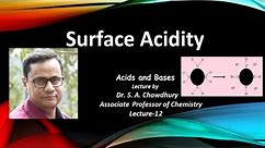 Acids and Bases: Lecture 12: Surface Acidity