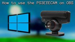 How to use the PS3 EYE CAM on your pc [Windows 10]