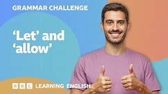 Grammar Challenge: 'let' & 'allow'