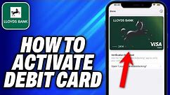 How To Activate Lloyds Bank Debit Card (2024) - Easy Fix