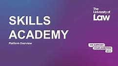 Skills Academy Overview