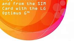 Copy Contacts to and from the SIM Card with the LG Optimus G™: AT&T How To Video Series