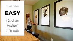 How to Make HUGE DIY Custom Picture Frames--SO EASY!