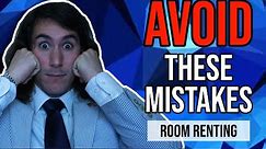 3 Biggest Mistakes When Renting Out a Room in Your House