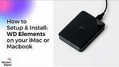 How To Install the WD Elements Hard Drive on macOS | Western Digital Support