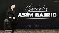 Asim Bajric - Najbolja
