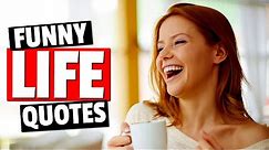 Funny Quotes About Life Lessons - Funny Life Quotes To Make You Laugh