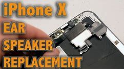 iPhone X Ear Speaker Replacement