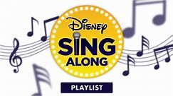 Disney Sing-Along Playlist
