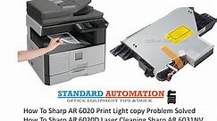 How To Sharp AR 6020 Print Light Problem Solved How To Sharp AR 6023D Laser Cleaning Sharp AR 6031NV